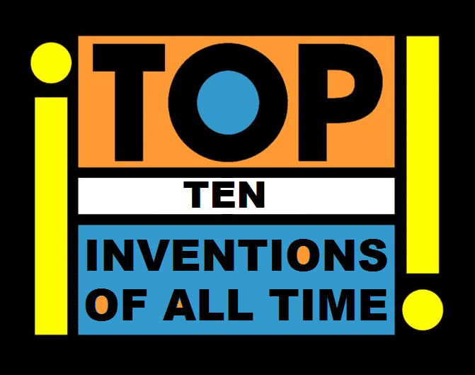 The Top 10 Inventions Of All Time